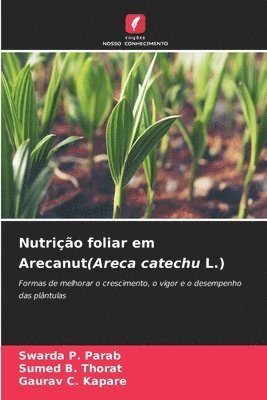 bokomslag Nutrição foliar em Arecanut(Areca catechu L.)