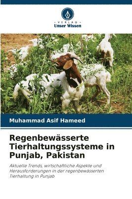 Muhammad Asif Hameed - Regenbewässerte Tierhaltungssysteme in Punjab, Pakistan, Häftad