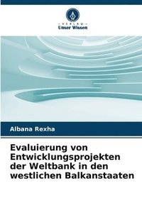 bokomslag Evaluierung von Entwicklungsprojekten der Weltbank in den westlichen Balkanstaaten