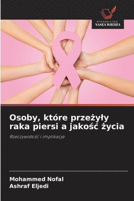 bokomslag Osoby, które prze¿y¿y raka piersi a jako¿¿ ¿ycia