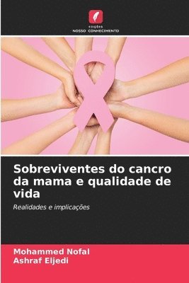 Mohammed Nofal, Ashraf Eljedi - Sobreviventes do cancro da mama e qualidade de vida, Häftad