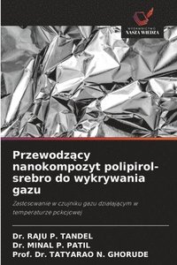 bokomslag Przewodz?cy nanokompozyt polipirol-srebro do wykrywania gazu