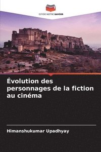 bokomslag Évolution des personnages de la fiction au cinéma