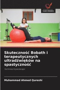 bokomslag Skuteczno?c Bobath i terapeutycznych ultrad?wi?ków na spastyczno?c
