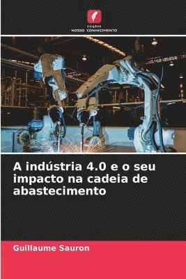 bokomslag A indústria 4.0 e o seu impacto na cadeia de abastecimento