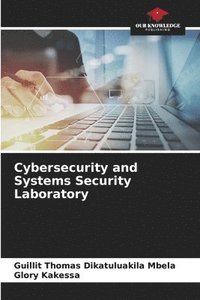 bokomslag Cybersecurity and Systems Security Laboratory
