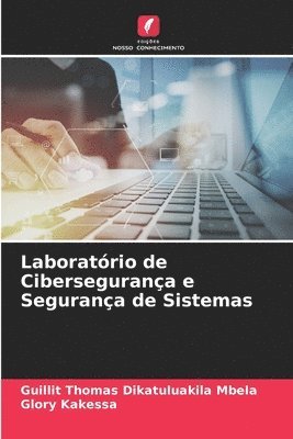 bokomslag Laboratório de Cibersegurança e Segurança de Sistemas