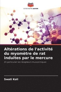 bokomslag Altérations de l'activité du myomètre de rat induites par le mercure