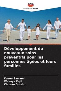 bokomslag Développement de nouveaux soins préventifs pour les personnes âgées et leurs familles