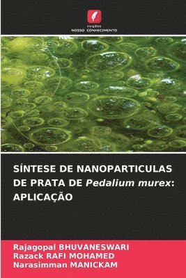 bokomslag SÍNTESE DE NANOPARTICULAS DE PRATA DE Pedalium murex: Aplicação