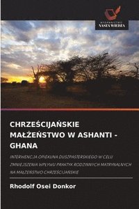 bokomslag Chrze?cija?skie Mal?e?stwo W Ashanti - Ghana