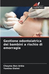 bokomslag Gestione odontoiatrica dei bambini a rischio di emorragia
