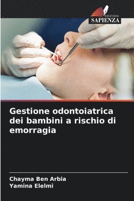 bokomslag Gestione odontoiatrica dei bambini a rischio di emorragia