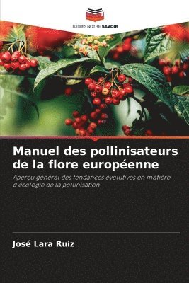 Manuel des pollinisateurs de la flore européenne