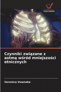 bokomslag Czynniki zwi?zane z astm? w?ród mniejszo?ci etnicznych