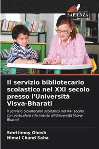 bokomslag Il servizio bibliotecario scolastico nel XXI secolo presso l'Università Visva-Bharati