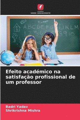 bokomslag Efeito académico na satisfação profissional de um professor