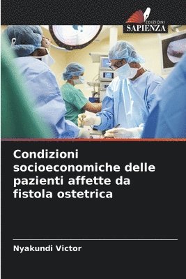bokomslag Condizioni socioeconomiche delle pazienti affette da fistola ostetrica