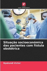 bokomslag Situação socioeconómica das pacientes com fístula obstétrica