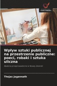 bokomslag Wplyw sztuki publicznej na przestrzenie publiczne