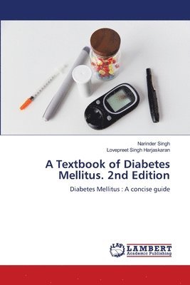 Narinder Singh, Lovepreet Singh Harjaskaran - Textbook of Diabetes Mellitus. 2nd Edition, Häftad