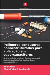 bokomslag Polímeros condutores nanoestruturados para aplicação em supercapacitores