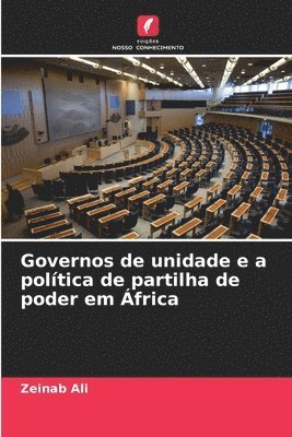 Zeinab Ali - Governos de unidade e a política de partilha de poder em África, Häftad