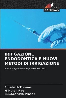 bokomslag Irrigazione Endodontica E Nuovi Metodi Di Irrigazione