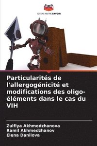 bokomslag Particularités de l'allergogénicité et modifications des oligo-éléments dans le cas du VIH