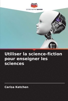 Utiliser la science-fiction pour enseigner les sciences