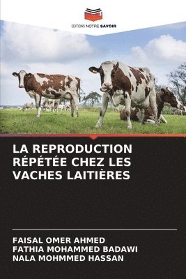 bokomslag Reproduction Répétée Chez Les Vaches Laitières