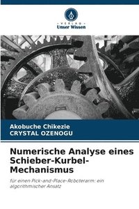 bokomslag Numerische Analyse eines Schieber-Kurbel-Mechanismus