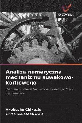 bokomslag Analiza numeryczna mechanizmu suwakowo-korbowego