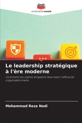 Mohammad Reza Nadi - leadership stratégique à l'ère moderne, Häftad