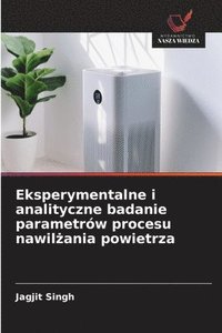 bokomslag Eksperymentalne i analityczne badanie parametrów procesu nawil?ania powietrza