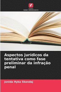 bokomslag Aspectos jurídicos da tentativa como fase preliminar da infração penal