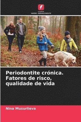 Nina Musurlieva - Periodontite crónica. Fatores de risco, qualidade de vida, Häftad