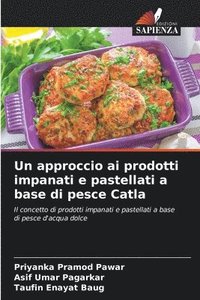 bokomslag Un approccio ai prodotti impanati e pastellati a base di pesce Catla