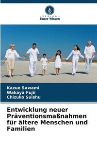 bokomslag Entwicklung neuer Präventionsmaßnahmen für ältere Menschen und Familien