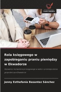 bokomslag Rola ksi?gowego w zapobieganiu praniu pieni?dzy w Ekwadorze