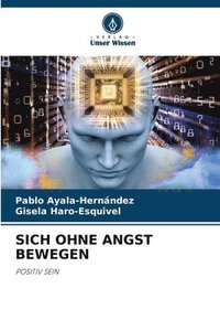 bokomslag SICH OHNE ANGST BEWEGEN