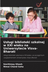 bokomslag Uslugi biblioteki szkolnej w XXI wieku na Uniwersytecie Visva-Bharati