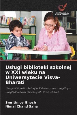 bokomslag Uslugi biblioteki szkolnej w XXI wieku na Uniwersytecie Visva-Bharati