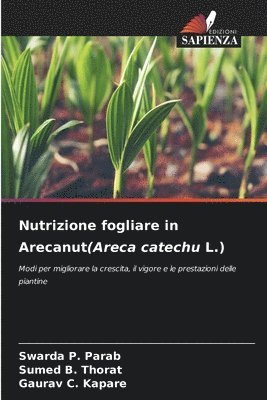 bokomslag Nutrizione fogliare in Arecanut(Areca catechu L.)