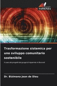 bokomslag Trasformazione sistemica per uno sviluppo comunitario sostenibile