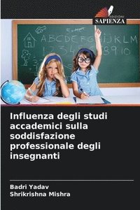 bokomslag Influenza degli studi accademici sulla soddisfazione professionale degli insegnanti