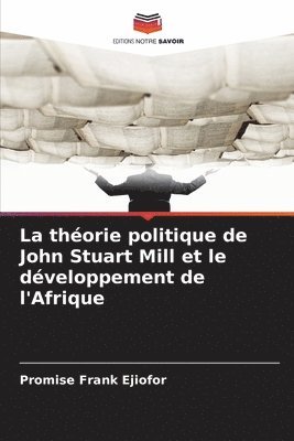 bokomslag La théorie politique de John Stuart Mill et le développement de l'Afrique