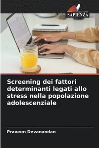bokomslag Screening dei fattori determinanti legati allo stress nella popolazione adolescenziale