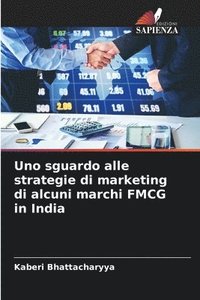 bokomslag Uno sguardo alle strategie di marketing di alcuni marchi FMCG in India