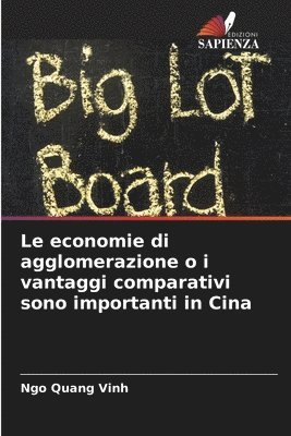 economie di agglomerazione o i vantaggi comparativi sono importanti in Cina